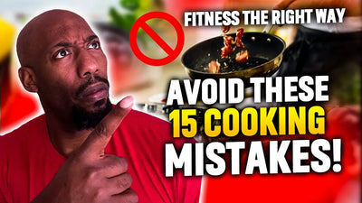 Lose Weight Faster by Learning and Avoiding These 15 Cooking Mistakes