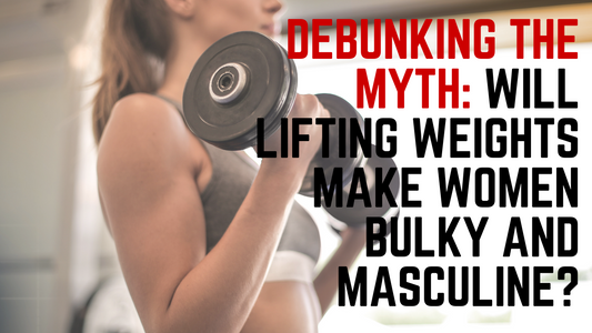 Debunking the Myth: Will Lifting Weights Make Women Bulky and Masculine?