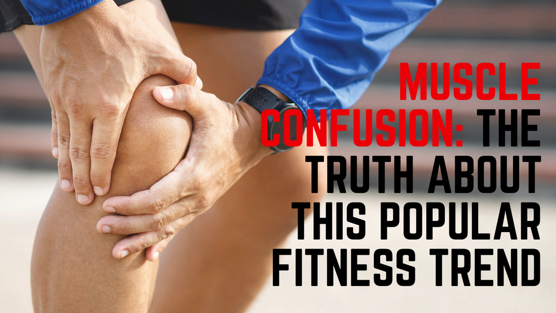 Muscle Confusion: The Truth About This Popular Fitness Trend