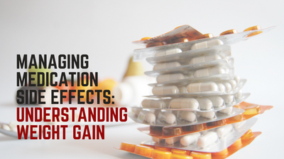Managing Medication Side Effects: Understanding Weight Gain